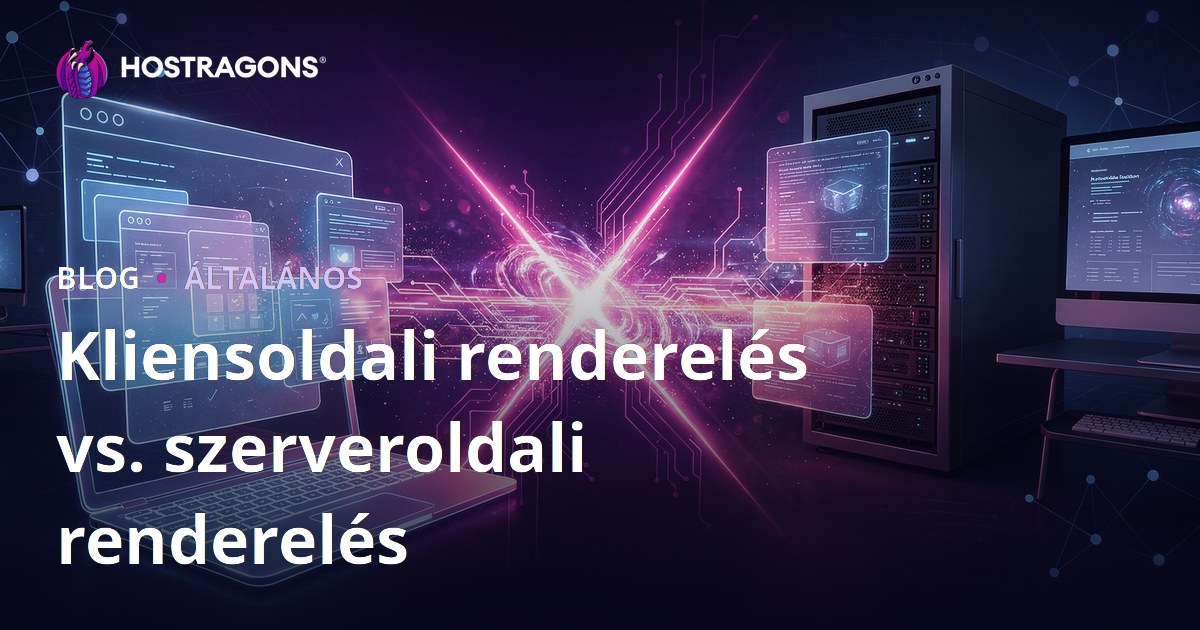 Kliensoldali renderelés vs. szerveroldali renderelés