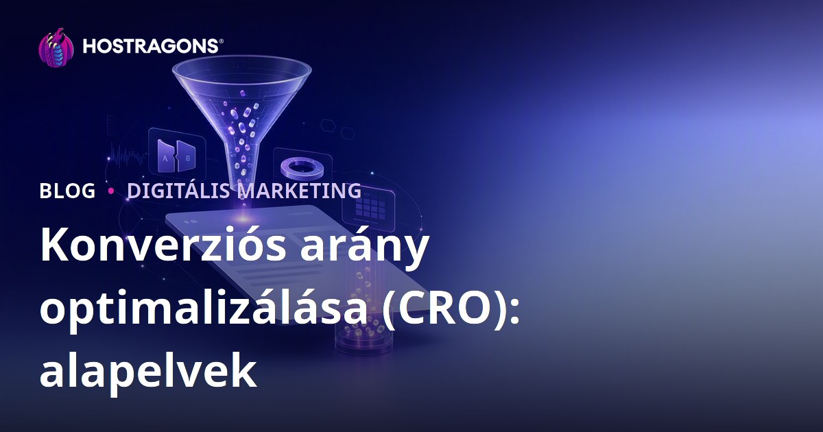 Konverziós arány optimalizálása (CRO): alapelvek