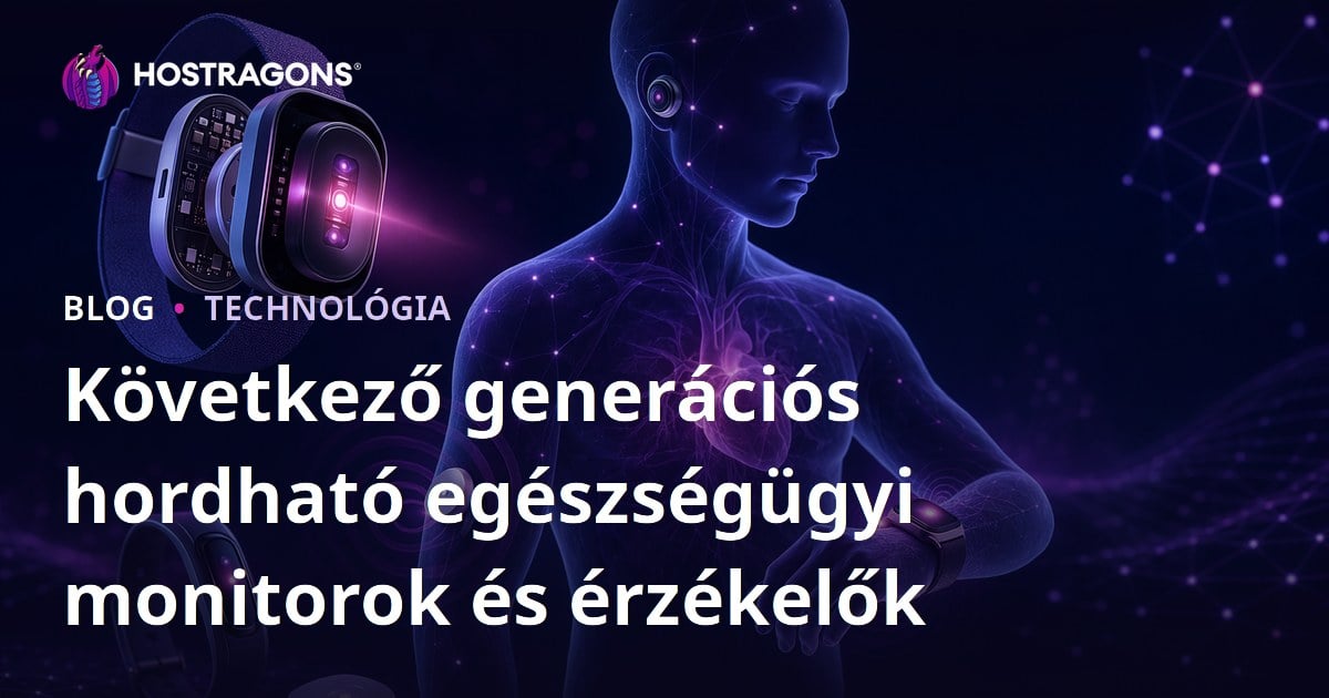 Következő generációs hordható egészségügyi monitorok és érzékelők