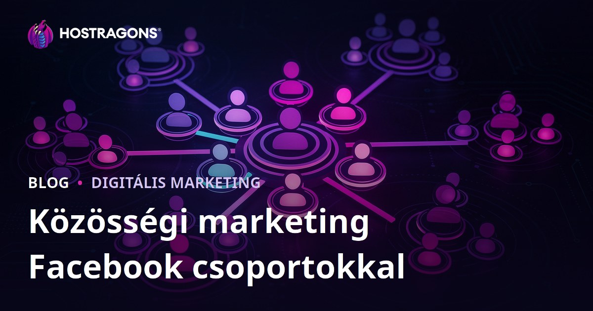 Közösségi marketing Facebook csoportokkal
