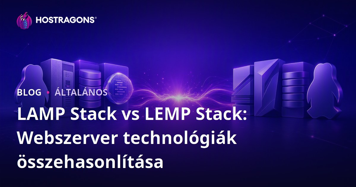 LAMP Stack vs LEMP Stack: Webszerver technológiák összehasonlítása