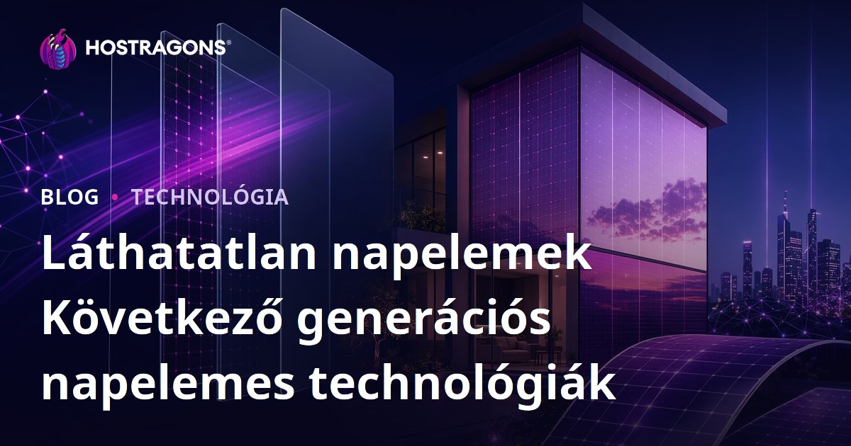 Láthatatlan napelemek Következő generációs napelemes technológiák