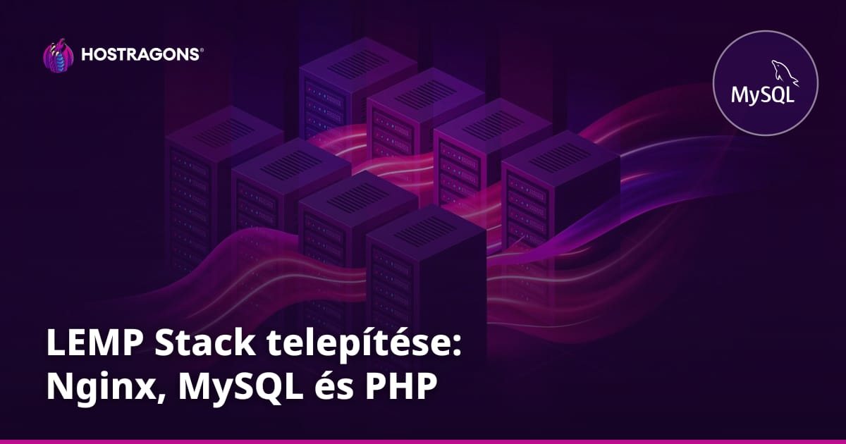 LEMP Stack telepítése: Nginx, MySQL és PHP