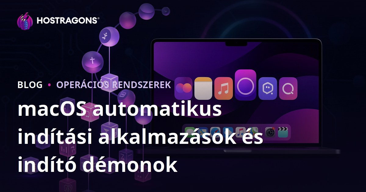 macOS automatikus indítási alkalmazások és indító démonok
