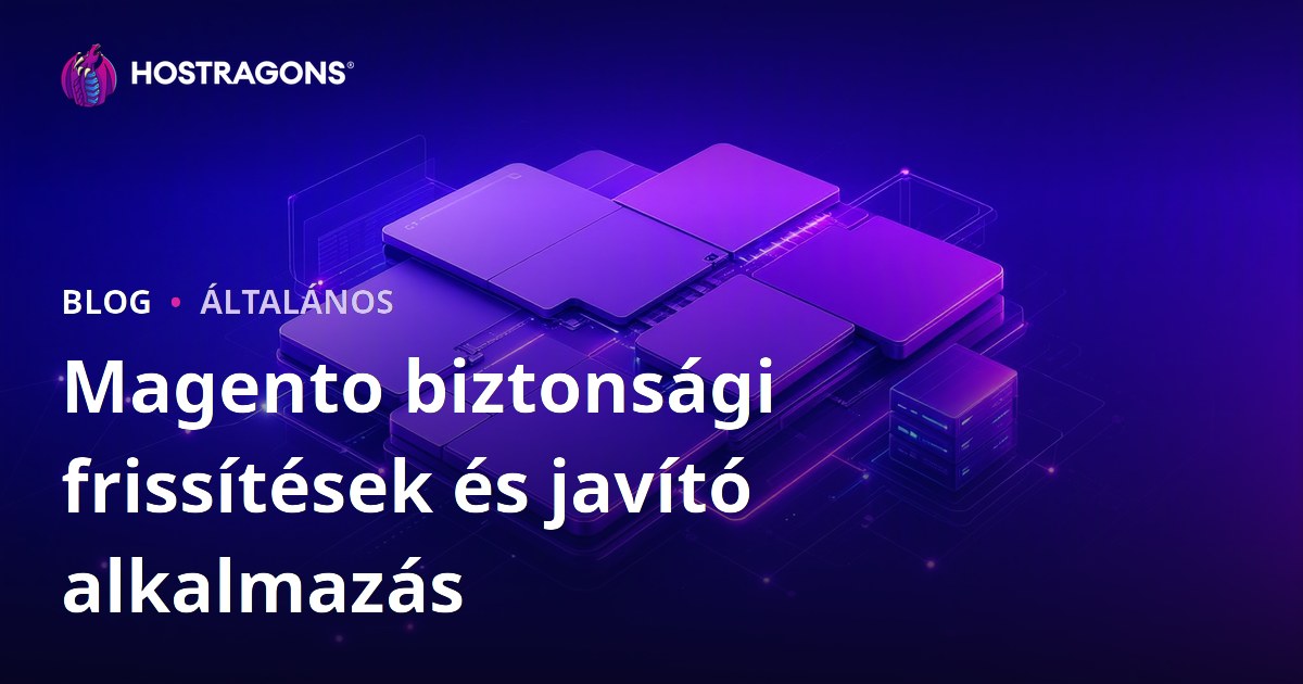 Magento biztonsági frissítések és javító alkalmazás