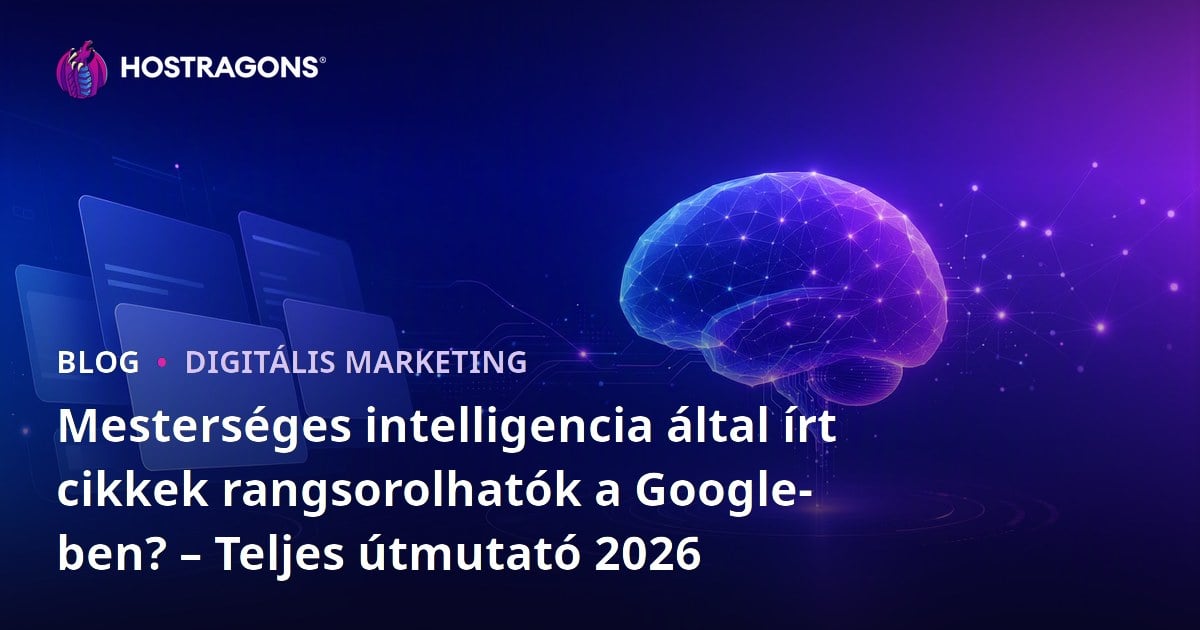 Mesterséges intelligencia által írt cikkek rangsorolhatók a Google-ben? – Teljes útmutató 2026