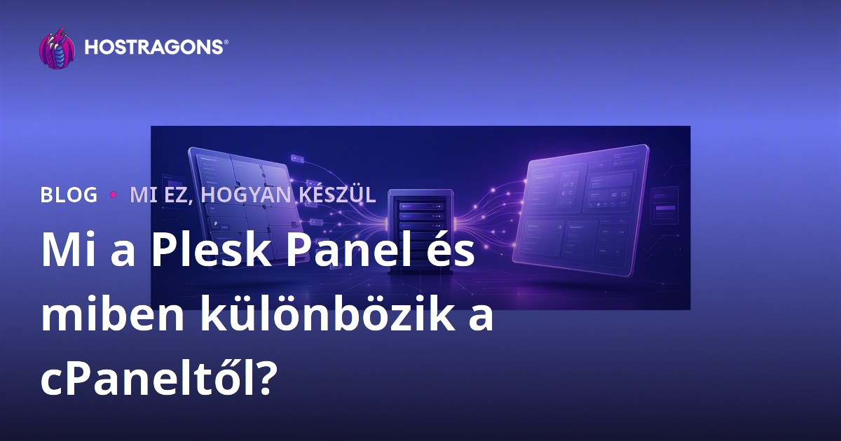 Mi a Plesk Panel és miben különbözik a cPaneltől?