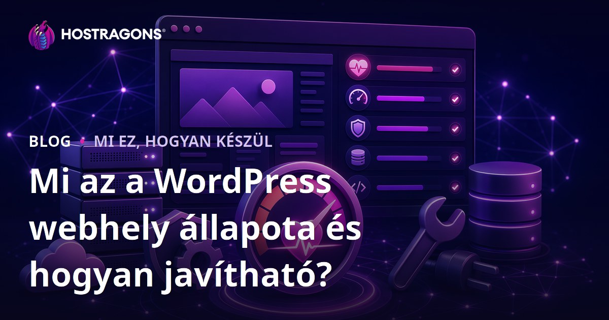 Mi az a WordPress webhely állapota és hogyan javítható?