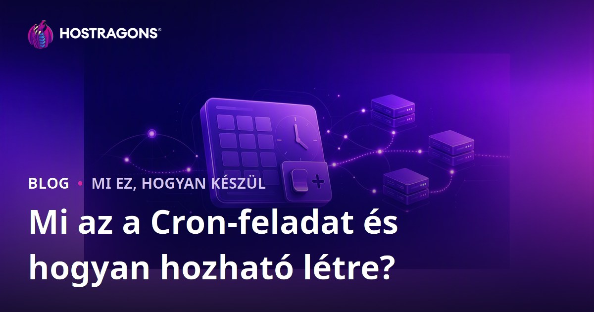 Mi az a Cron-feladat és hogyan hozható létre?