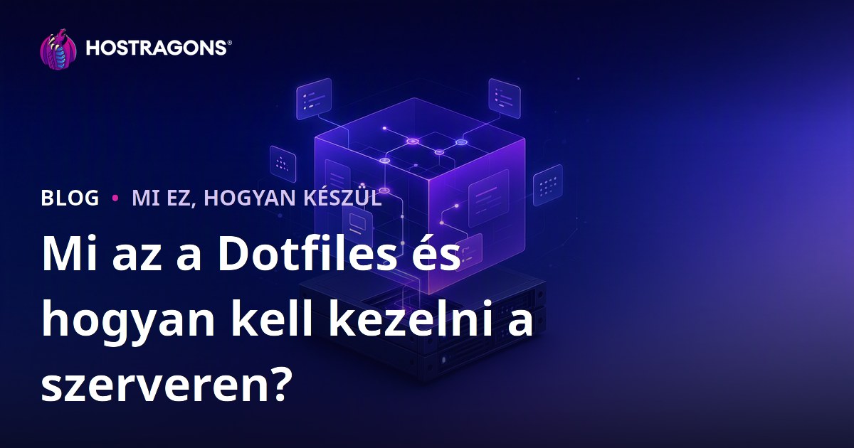 Mi az a Dotfiles és hogyan kell kezelni a szerveren?