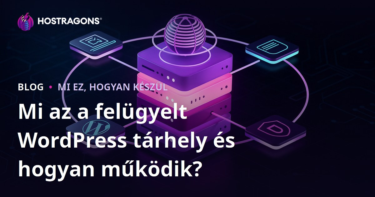 Mi az a felügyelt WordPress tárhely és hogyan működik?