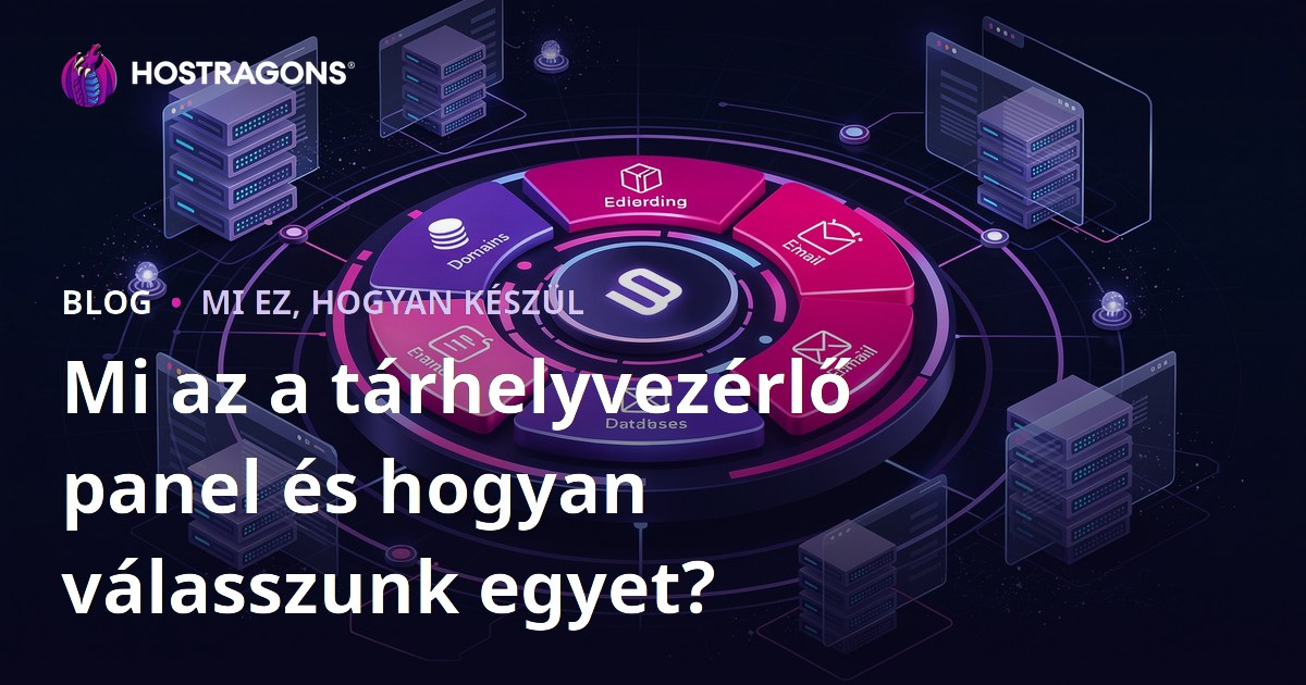 Mi az a tárhelyvezérlő panel és hogyan válasszunk egyet?