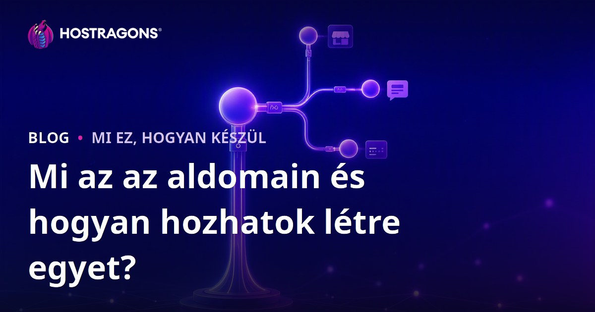 Mi az az aldomain és hogyan hozhatok létre egyet?