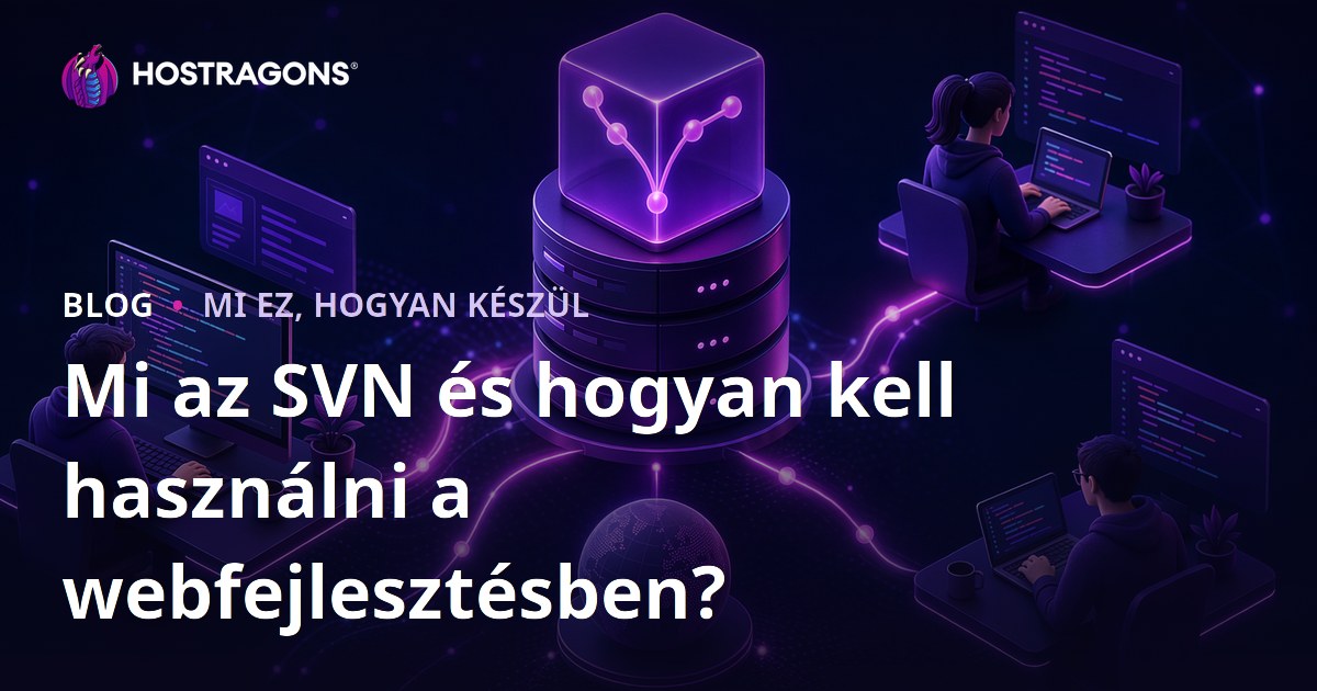 Mi az SVN és hogyan kell használni a webfejlesztésben?