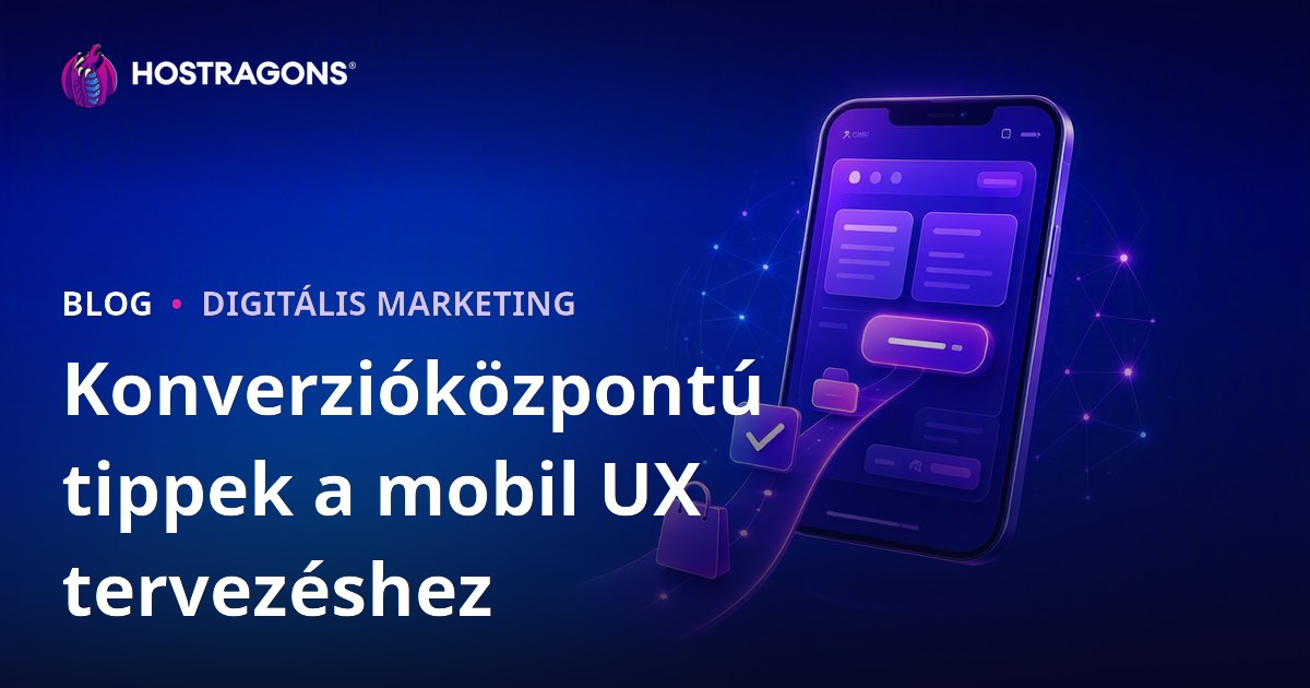 Konverzióközpontú tippek a mobil UX tervezéshez