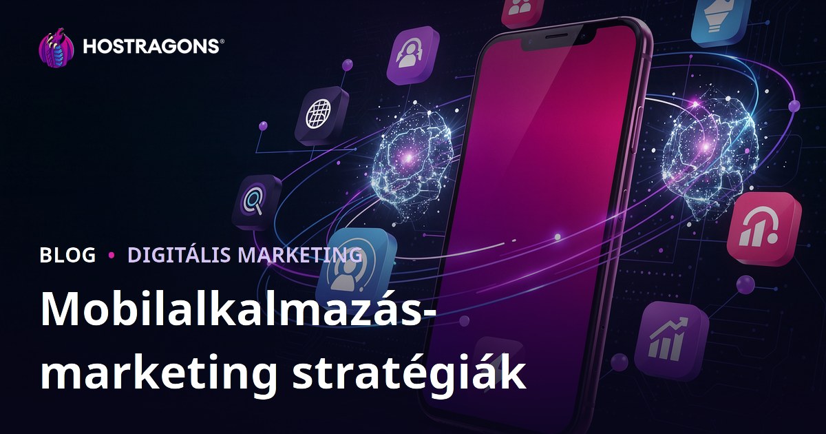 Mobilalkalmazás-marketing stratégiák
