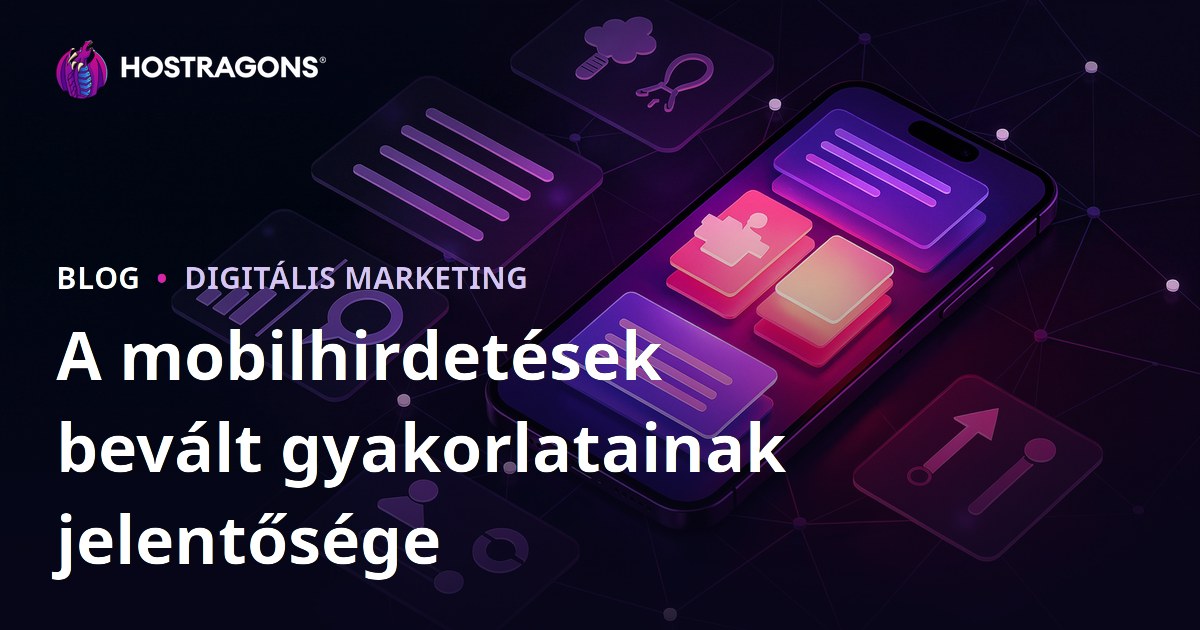 A mobilhirdetések bevált gyakorlatainak jelentősége