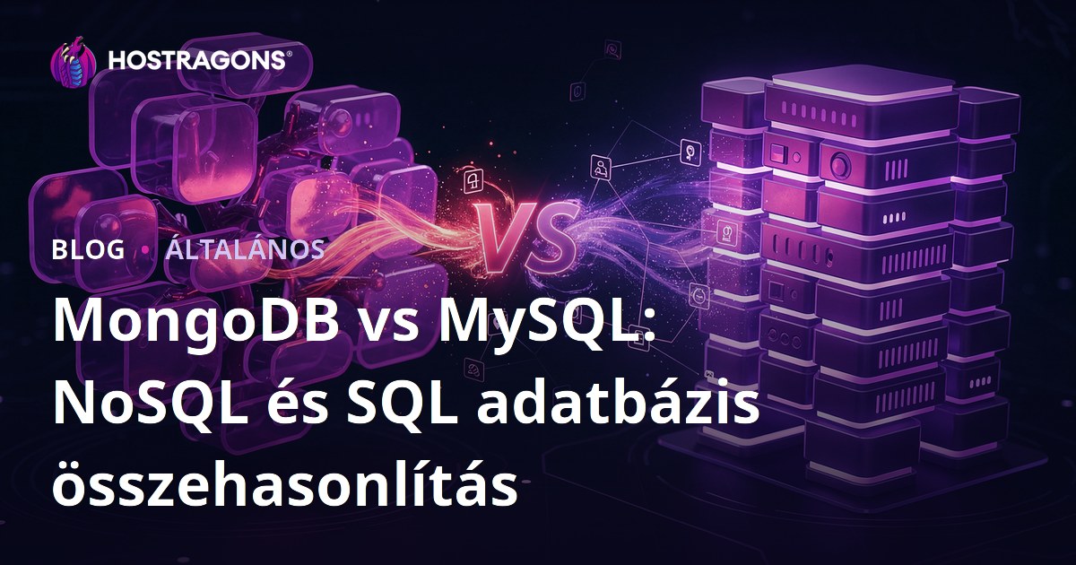MongoDB vs MySQL: NoSQL és SQL adatbázis összehasonlítás