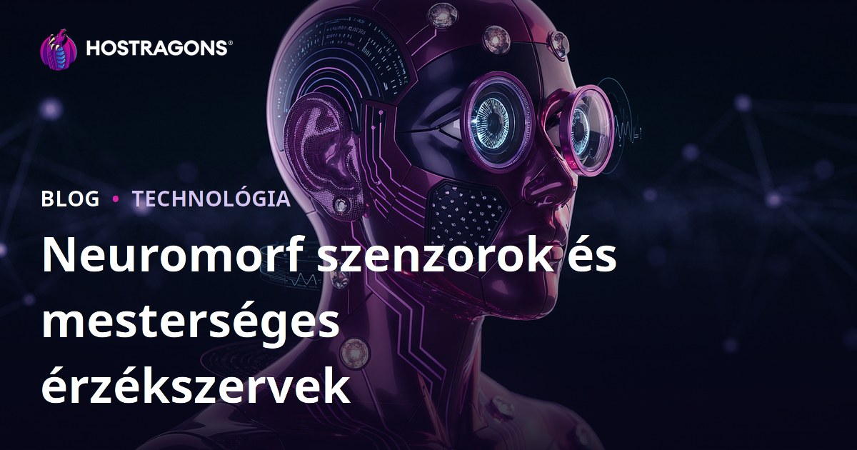 Neuromorf szenzorok és mesterséges érzékszervek