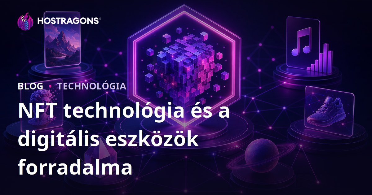 NFT technológia és a digitális eszközök forradalma