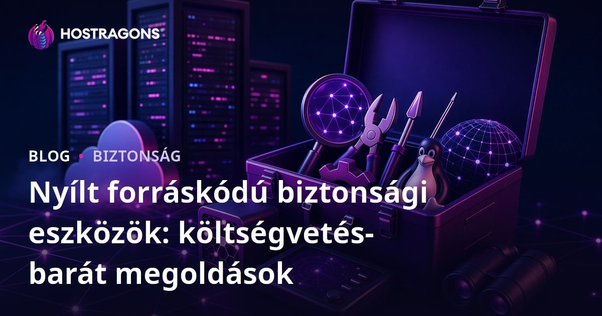 Nyílt forráskódú biztonsági eszközök: költségvetés-barát megoldások