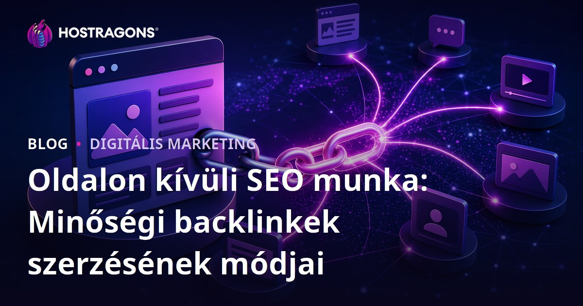Oldalon kívüli SEO munka: Minőségi backlinkek szerzésének módjai