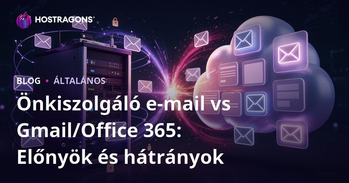 Önkiszolgáló e-mail vs Gmail/Office 365: Előnyök és hátrányok