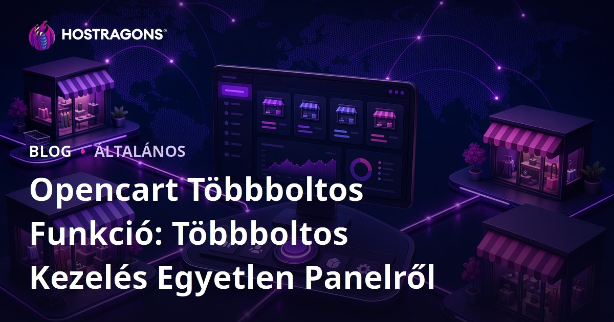 Opencart Többboltos Funkció: Többboltos Kezelés Egyetlen Panelről