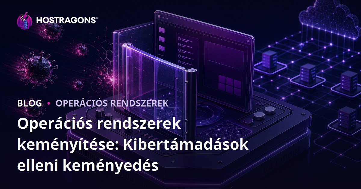 Operációs rendszerek keményítése: Kibertámadások elleni keményedés