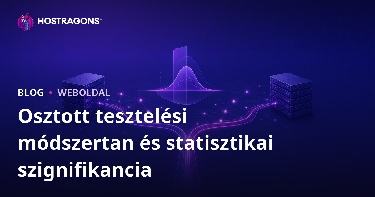 Osztott tesztelési módszertan és statisztikai szignifikancia