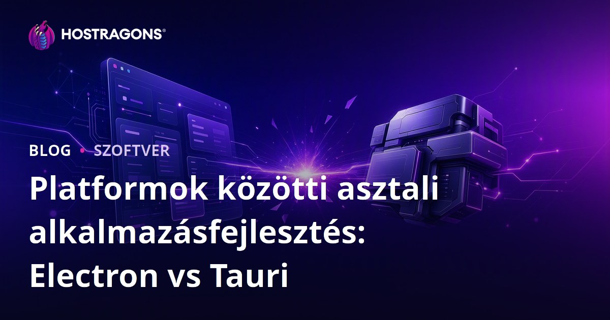 Platformok közötti asztali alkalmazásfejlesztés: Electron vs Tauri