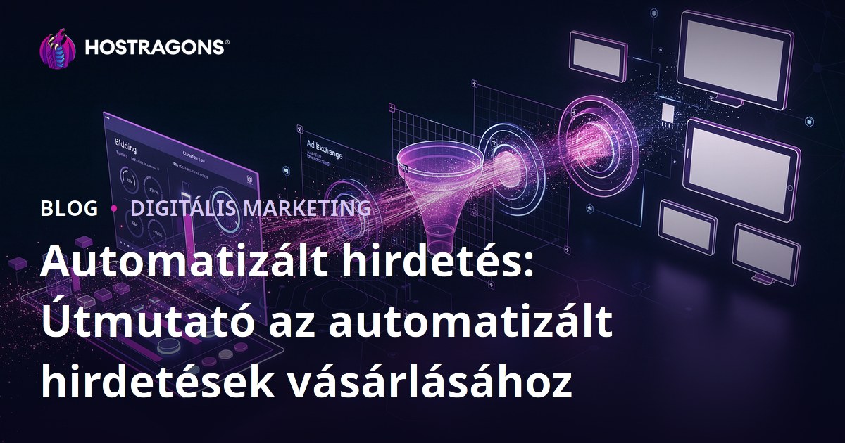 Automatizált hirdetés: Útmutató az automatizált hirdetések vásárlásához