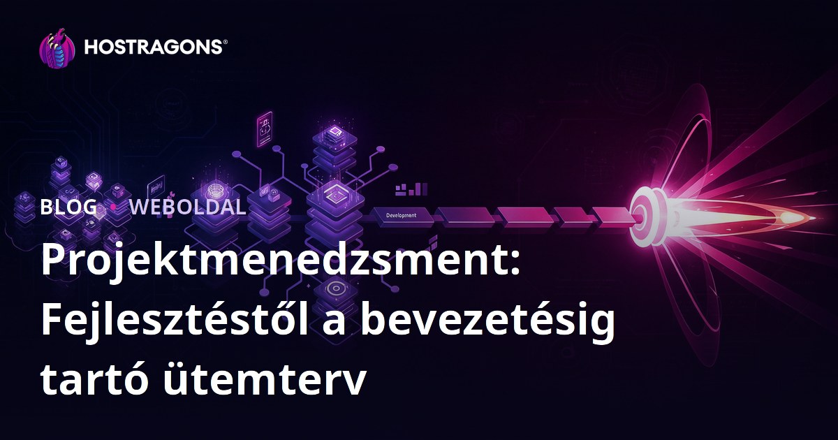 Projektmenedzsment: Fejlesztéstől a bevezetésig tartó ütemterv
