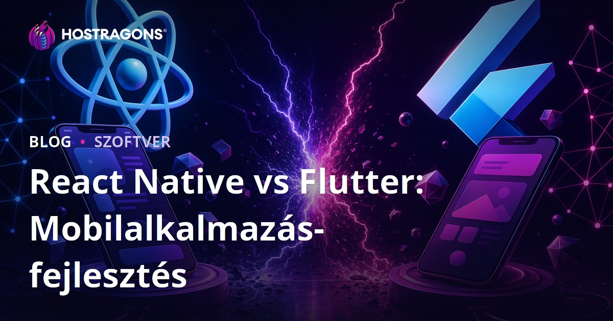 React Native vs Flutter: Mobilalkalmazás-fejlesztés