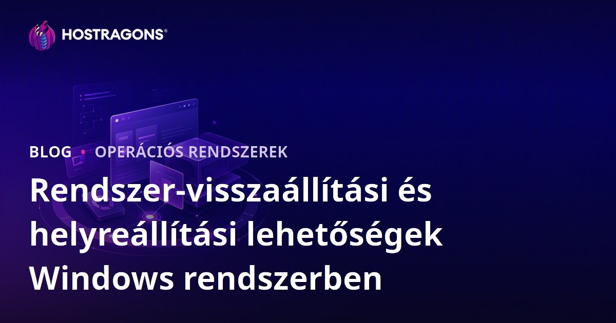 Rendszer-visszaállítási és helyreállítási lehetőségek Windows rendszerben