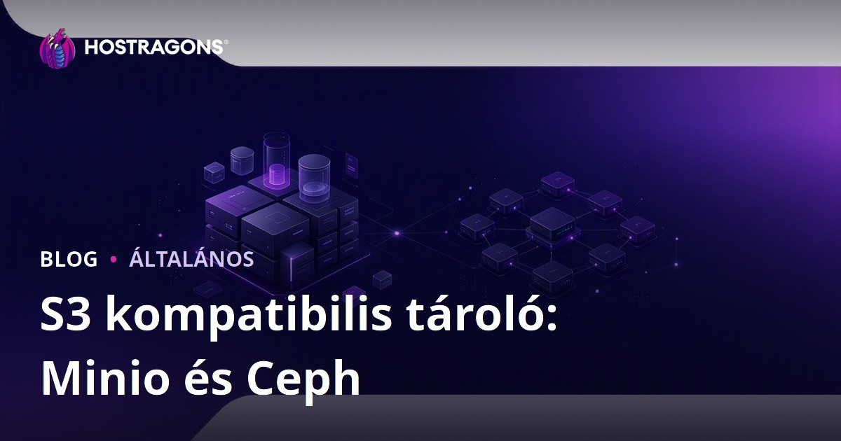 S3 kompatibilis tároló: Minio és Ceph