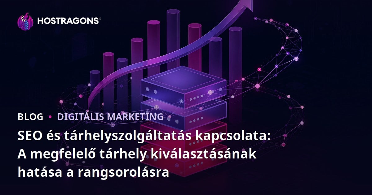 SEO és tárhelyszolgáltatás kapcsolata: A megfelelő tárhely kiválasztásának hatása a rangsorolásra