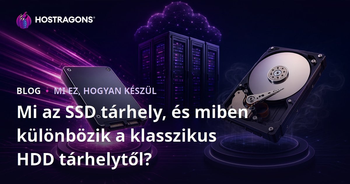 Mi az SSD tárhely, és miben különbözik a klasszikus HDD tárhelytől?