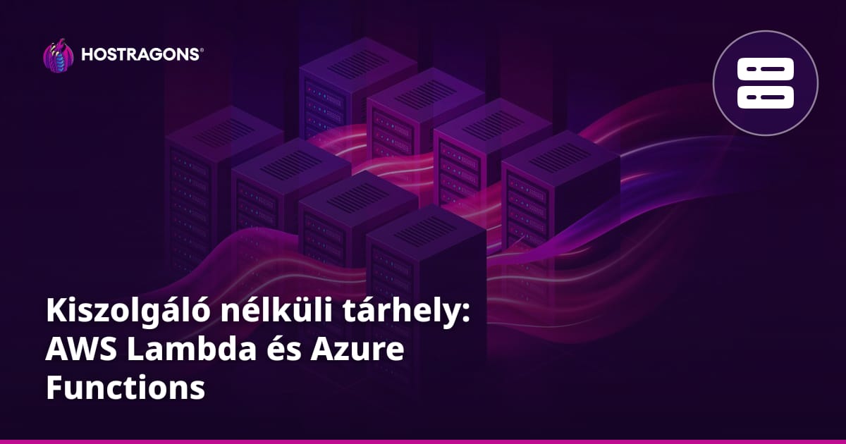 Kiszolgáló nélküli tárhely: AWS Lambda és Azure Functions