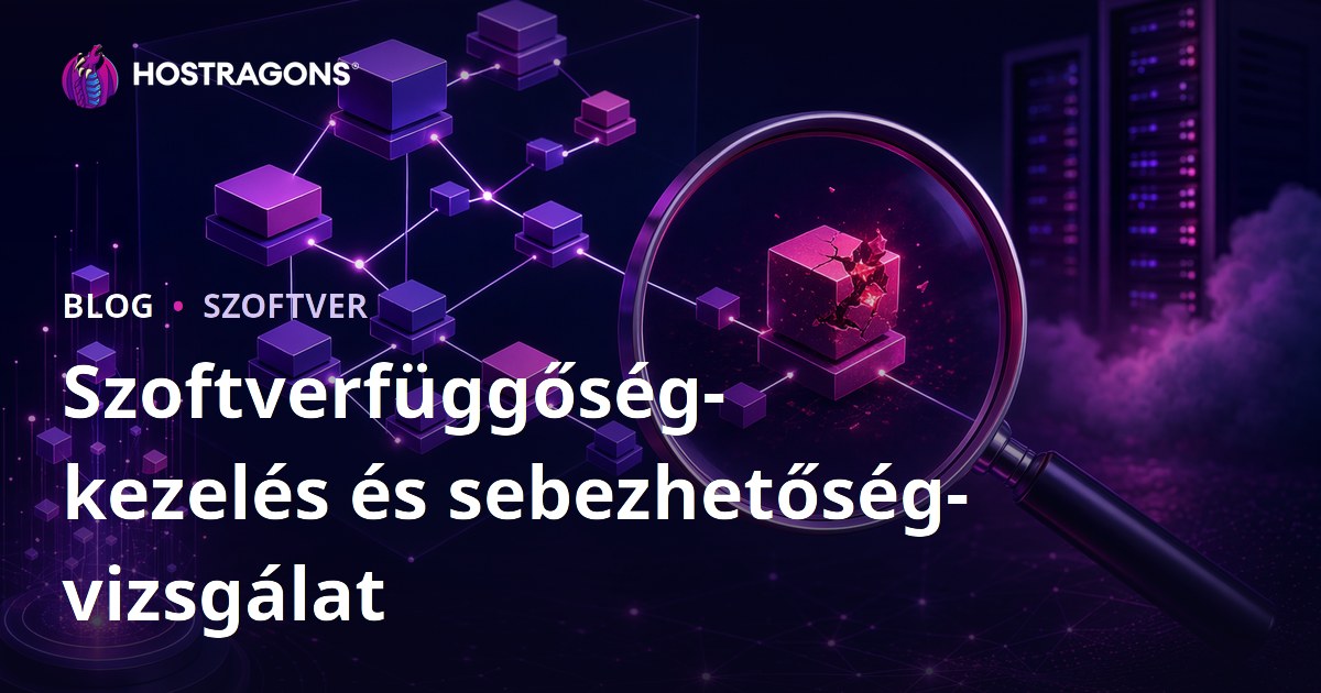 Szoftverfüggőség-kezelés és sebezhetőség-vizsgálat