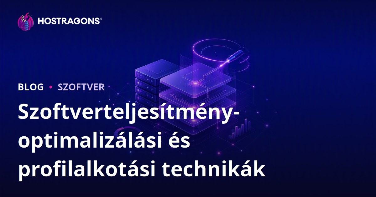 Szoftverteljesítmény-optimalizálási és profilalkotási technikák