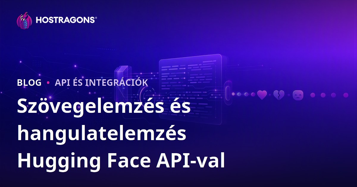Szövegelemzés és hangulatelemzés Hugging Face API-val