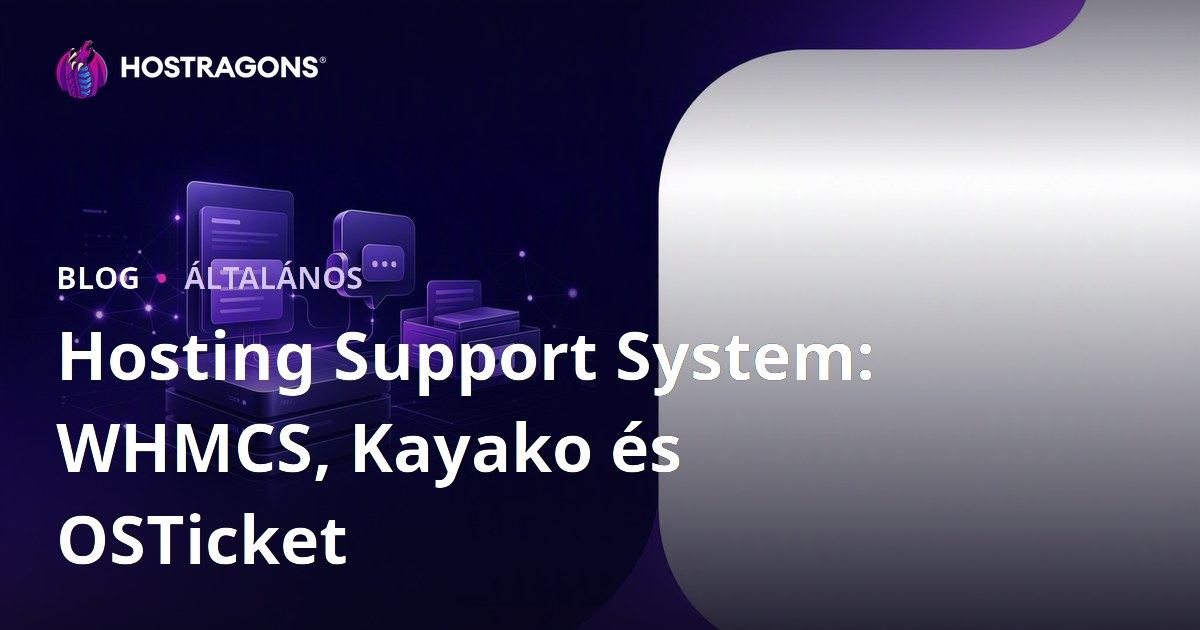 Hosting Support System: WHMCS, Kayako és OSTicket