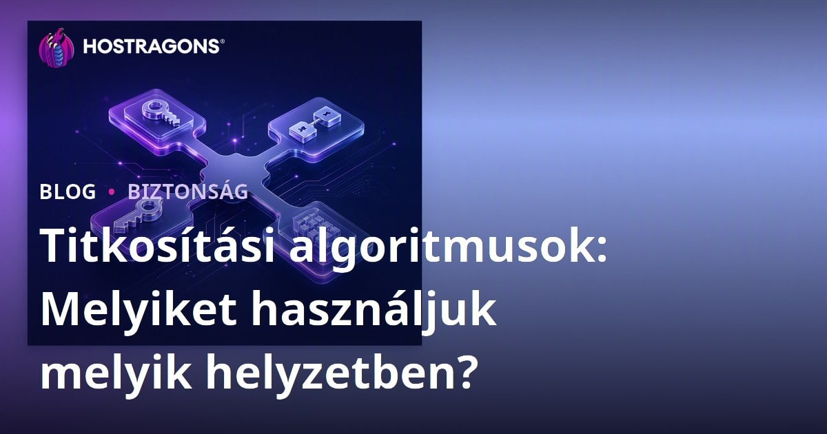 Titkosítási algoritmusok: Melyiket használjuk melyik helyzetben?