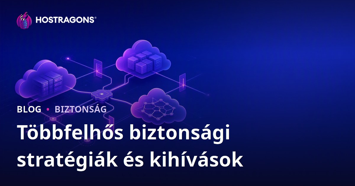 Többfelhős biztonsági stratégiák és kihívások