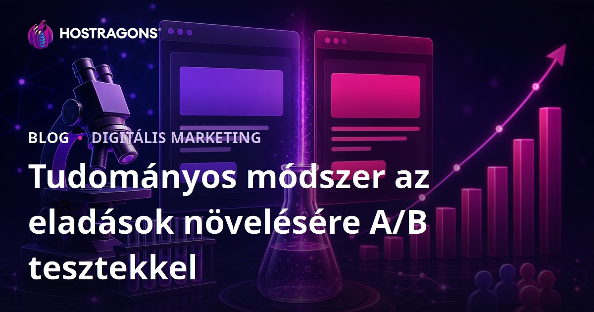 Tudományos módszer az eladások növelésére A/B tesztekkel