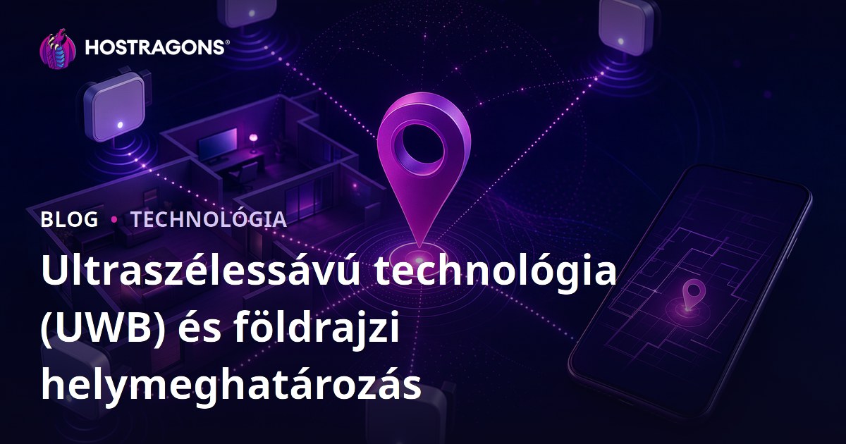 Ultraszélessávú technológia (UWB) és földrajzi helymeghatározás