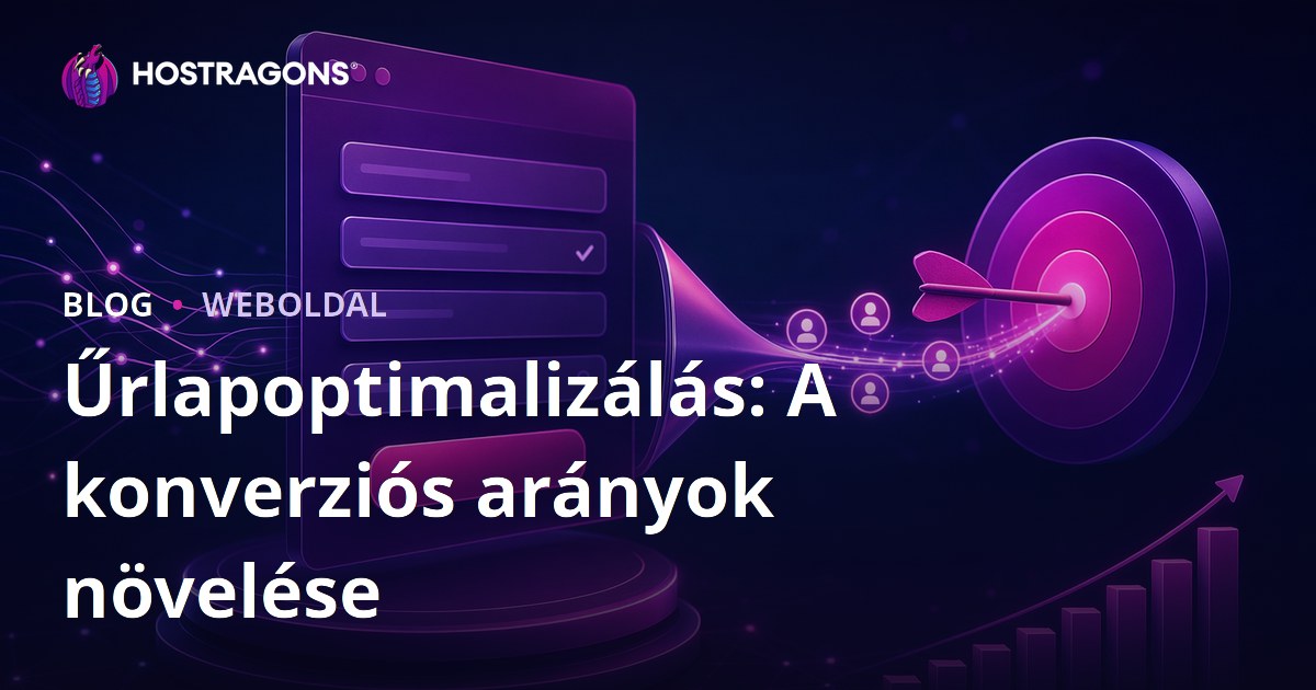 Űrlapoptimalizálás: A konverziós arányok növelése