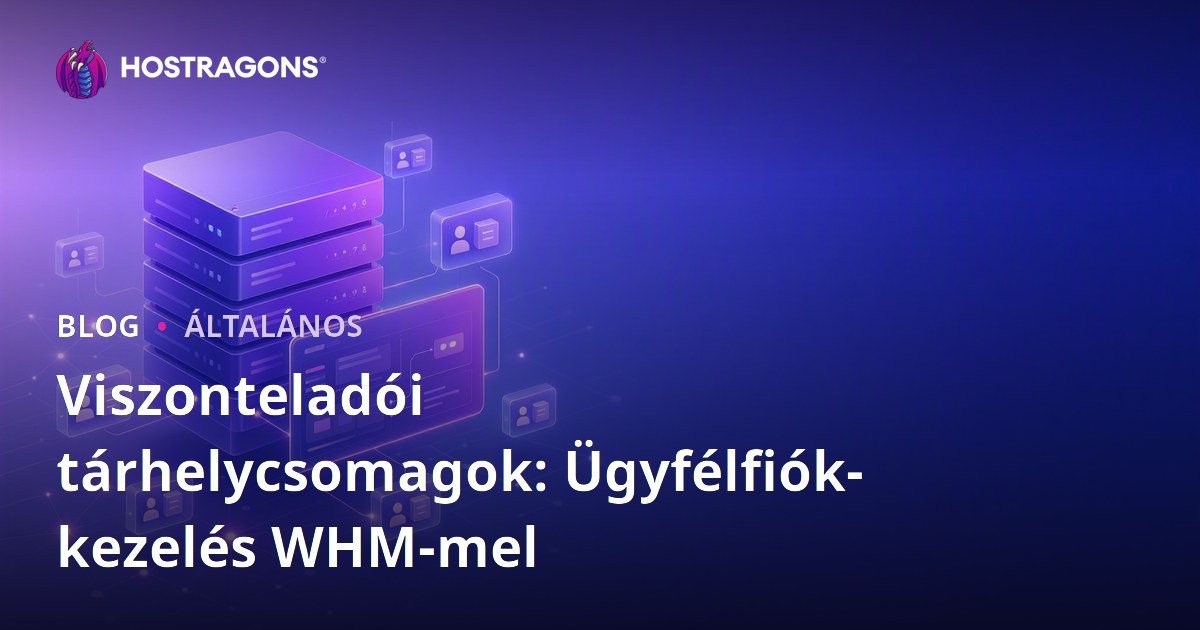 Viszonteladói tárhelycsomagok: Ügyfélfiók-kezelés WHM-mel