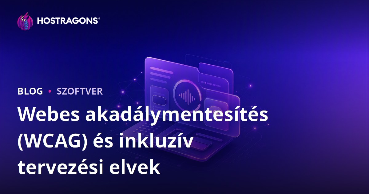 Webes akadálymentesítés (WCAG) és inkluzív tervezési elvek